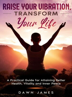 cover image of Raise Your Vibration, Transform Your Life